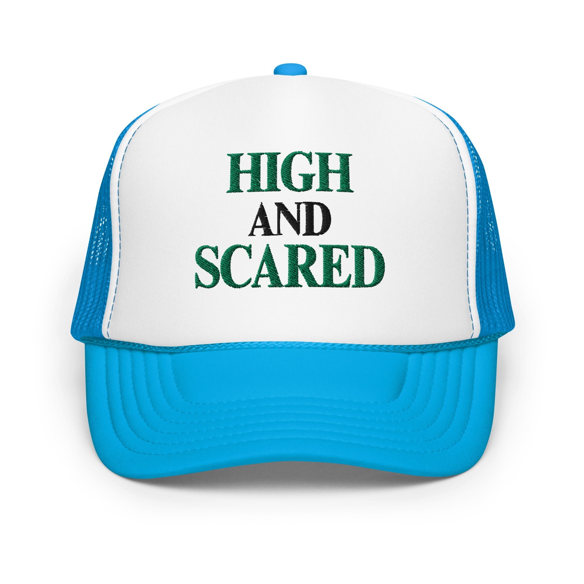 High And Scared Foam Trucker Hat