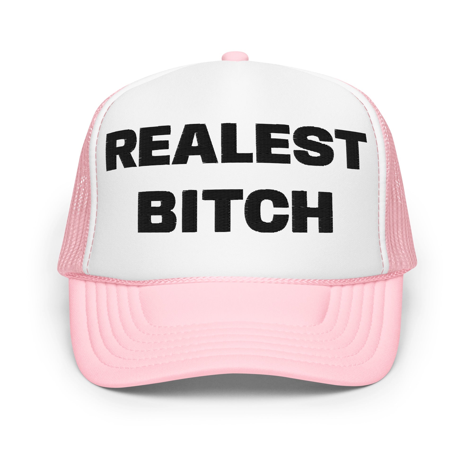 Realest Bitch Foam Trucker Hat