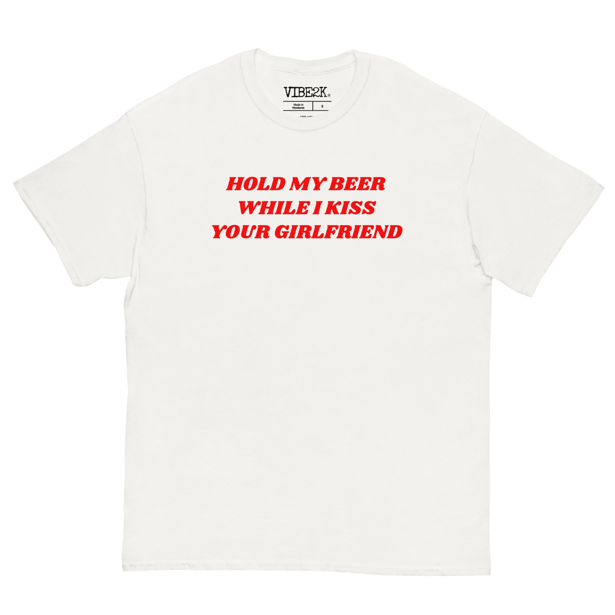 Hold My Beer While I Kiss Your Girlfriend Classic Tee