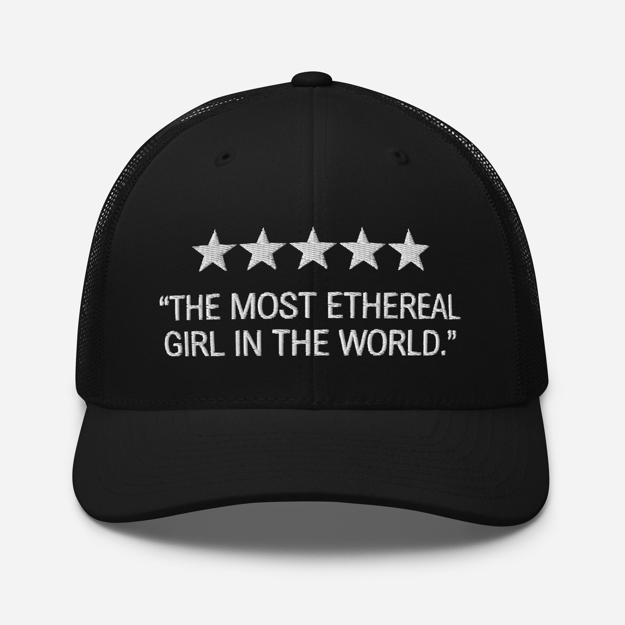 The Most Ethereal Girl In The World Trucker Hat