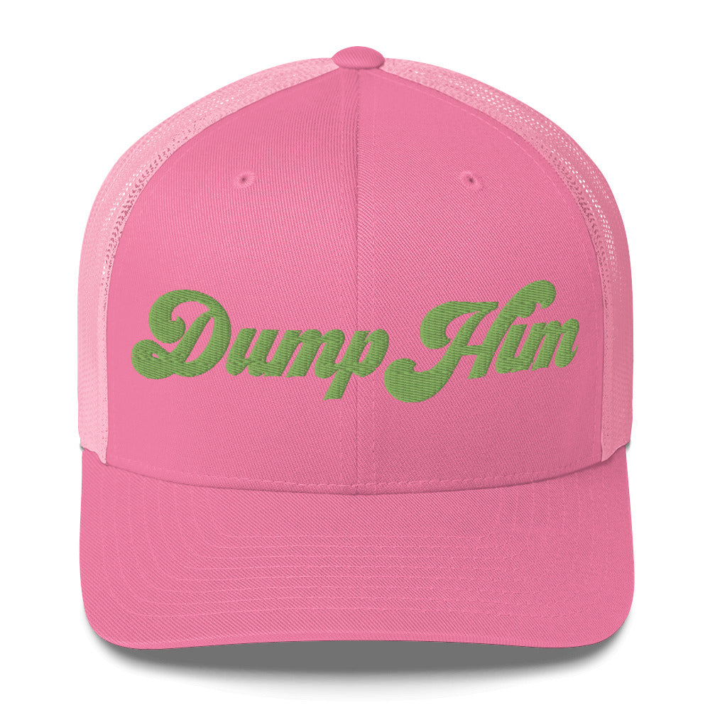 Dump Him Embroidered Trucker Hat