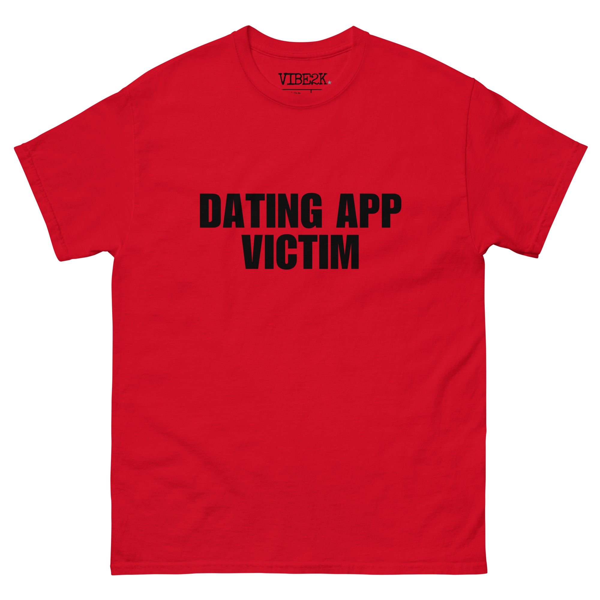 Dating App Victim Classic Tee
