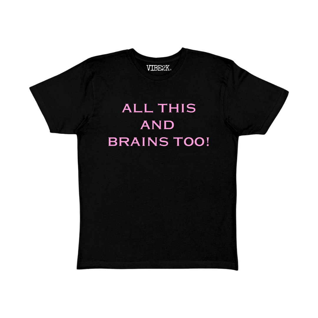 All This And Brains Too Baby Tee