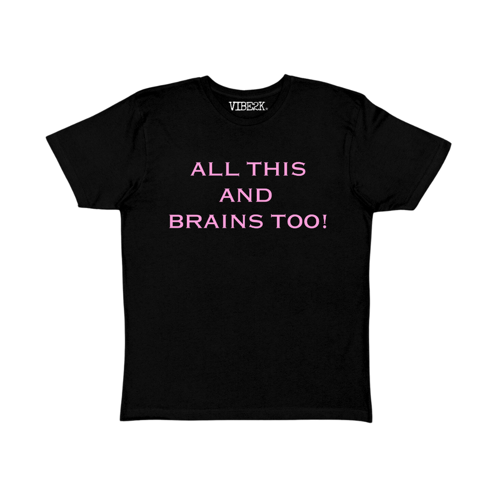 All This And Brains Too Baby Tee