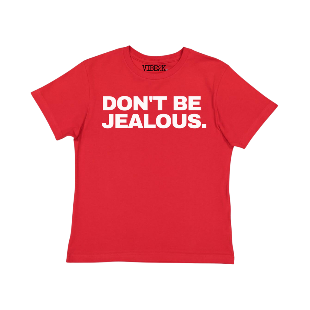 Don't Be Jealous Baby Tee