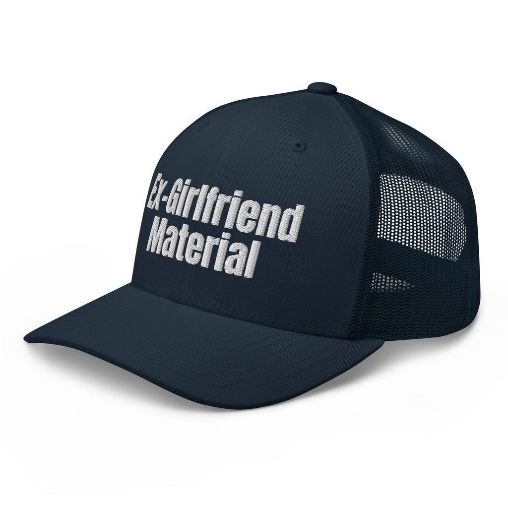 Ex-Girlfriend Material Trucker Hat